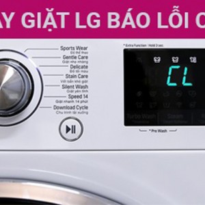 Lỗi CL máy giặt LG là gì và cách sửa lỗi nhanh chóng
